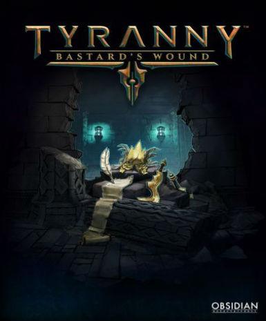 Tyranny: Bastard's Wound