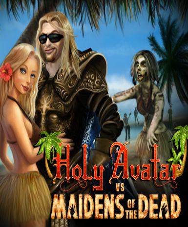 Holy Avatar vs. Maidens of the Dead