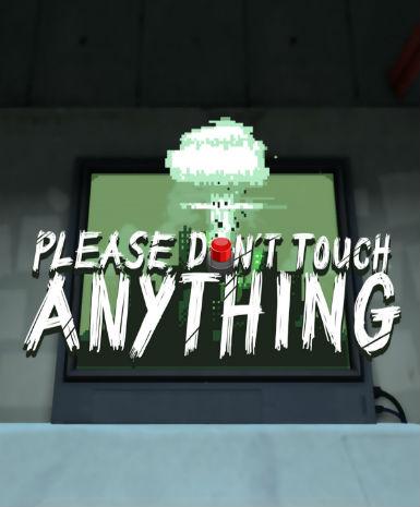 Please Don't Touch Anything