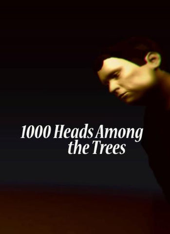 1,000 Heads Among the Trees