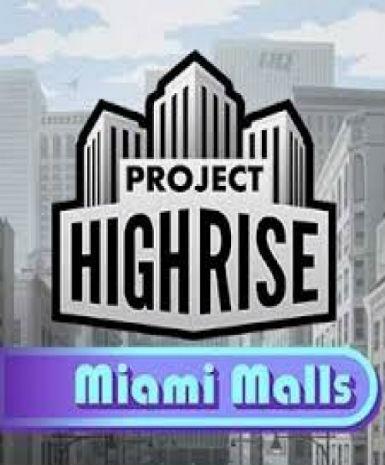 Project Highrise - Miami Malls (DLC)
